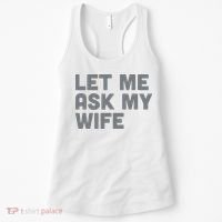 Let Me Ask My Wife Retro Funny For Women Men Women's Tank Top thumb 0
