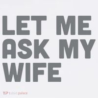 Let Me Ask My Wife Retro Funny For Women Men Women's Tank Top thumb 5