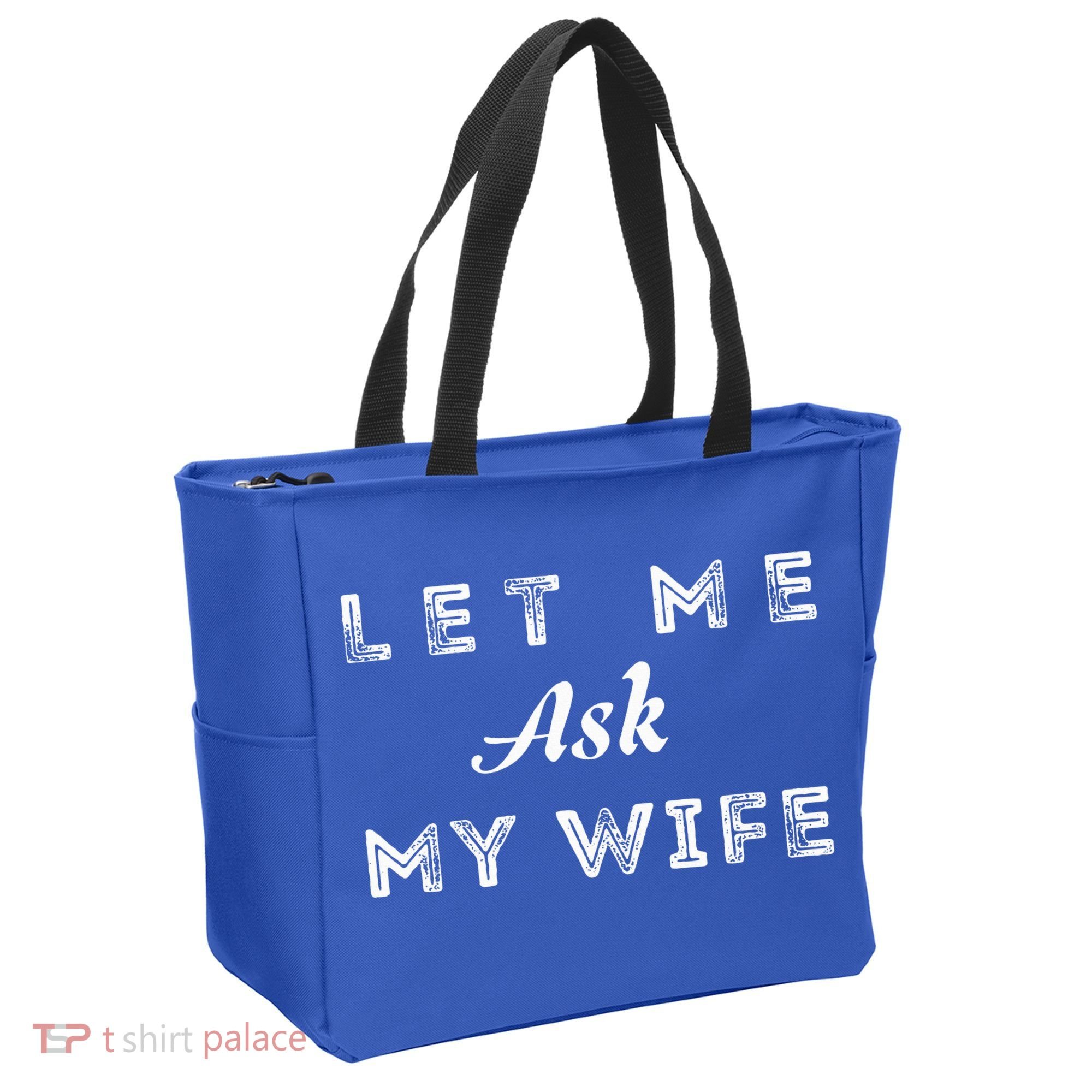 Let Me Ask My Wife Funny  Tote Bag