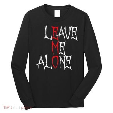 Leave Me Alone Emo Clothes Emocore Emo Music Fan Emo Long Sleeve Shirt