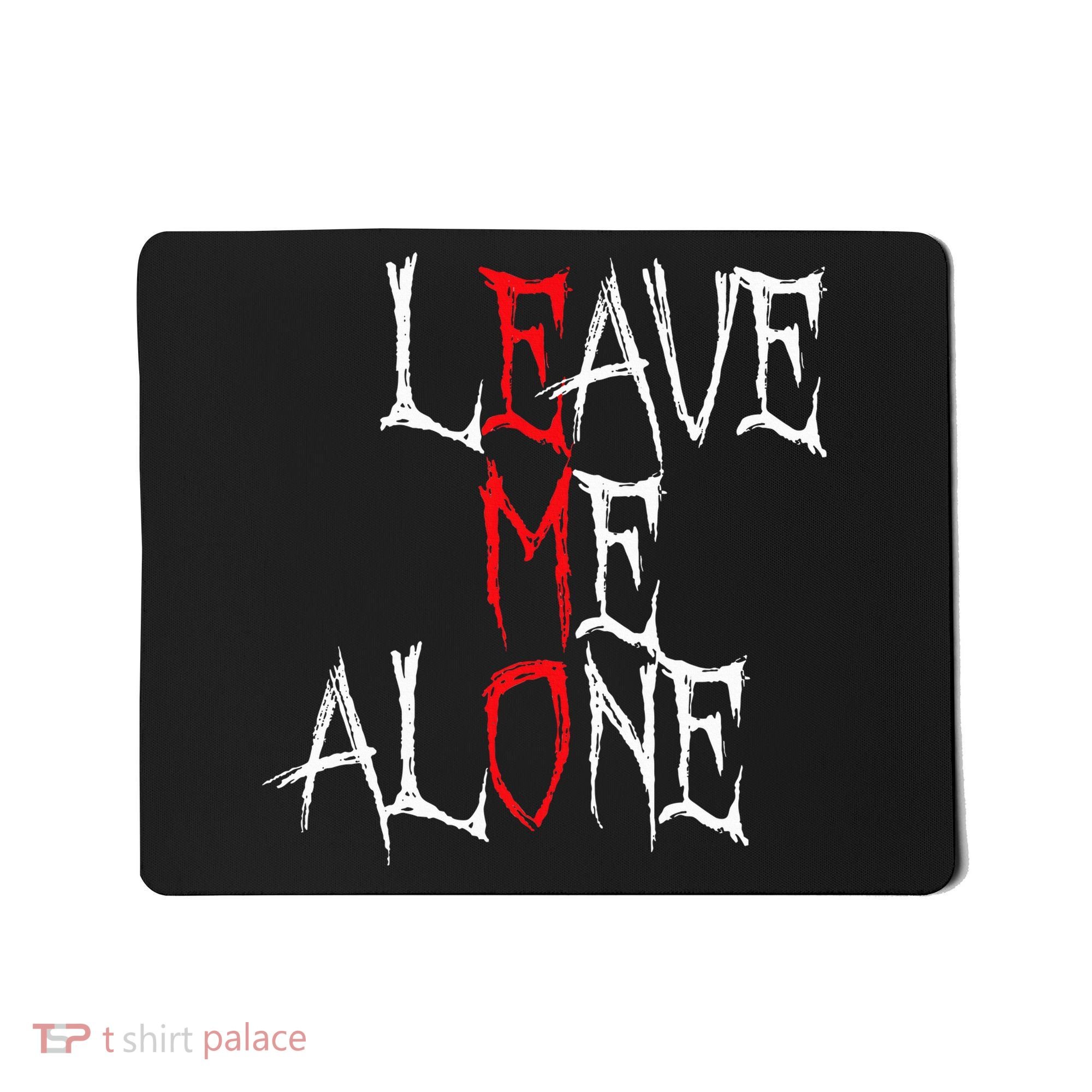 Leave Me Alone Emo Clothes Emocore Emo Music Fan Emo Mousepad