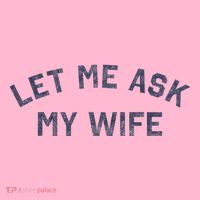 Let Me Ask My Wife Funny Husband Saying Coaster thumb 2