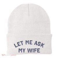 Let Me Ask My Wife Funny Husband Saying Beanie thumb 0