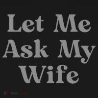 Let Me Ask My Wife Funny Husband Saying Mousepad thumb 1