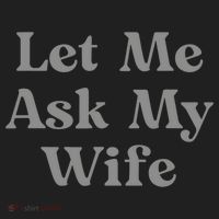Let Me Ask My Wife Funny Husband Saying Hat thumb 2