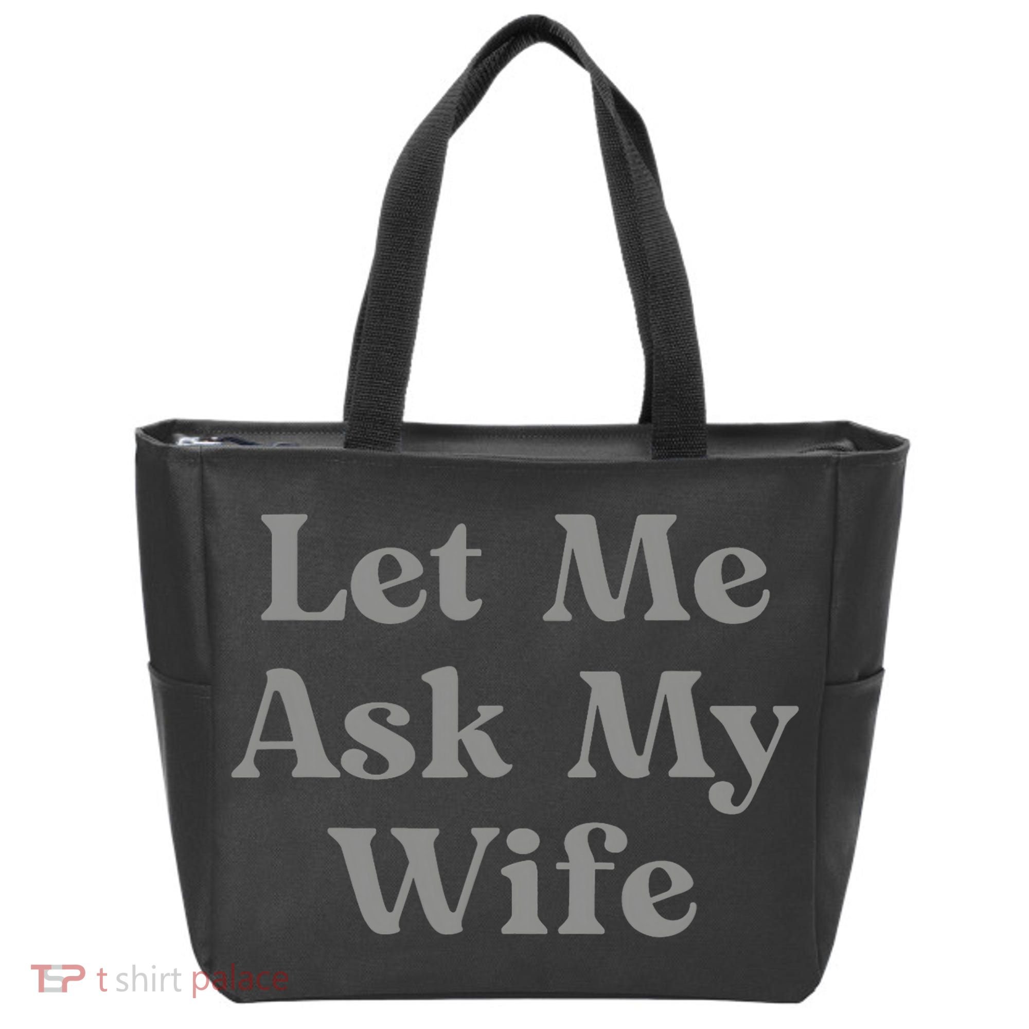 Let Me Ask My Wife Funny Husband Saying Tote Bag