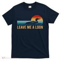 Leave Me A Loon Bird Watcher Gift Vintage Retro Sunset T-Shirt thumb 0