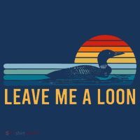 Leave Me A Loon Bird Watcher Gift Vintage Retro Sunset T-Shirt thumb 7