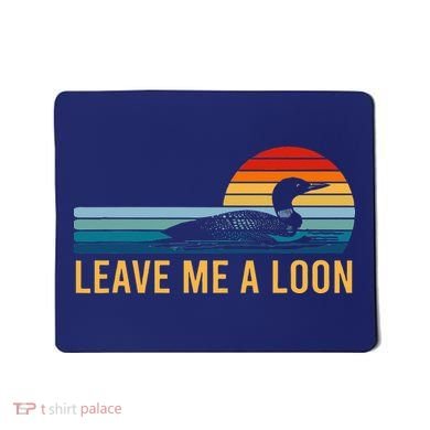 Leave Me A Loon Bird Watcher Gift Vintage Retro Sunset Mousepad