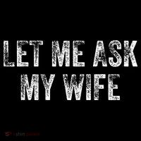 Let Me Ask My Wife Women's Hoodie thumb 2