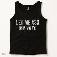 Let Me Ask My Wife Tank Top thumb 2
