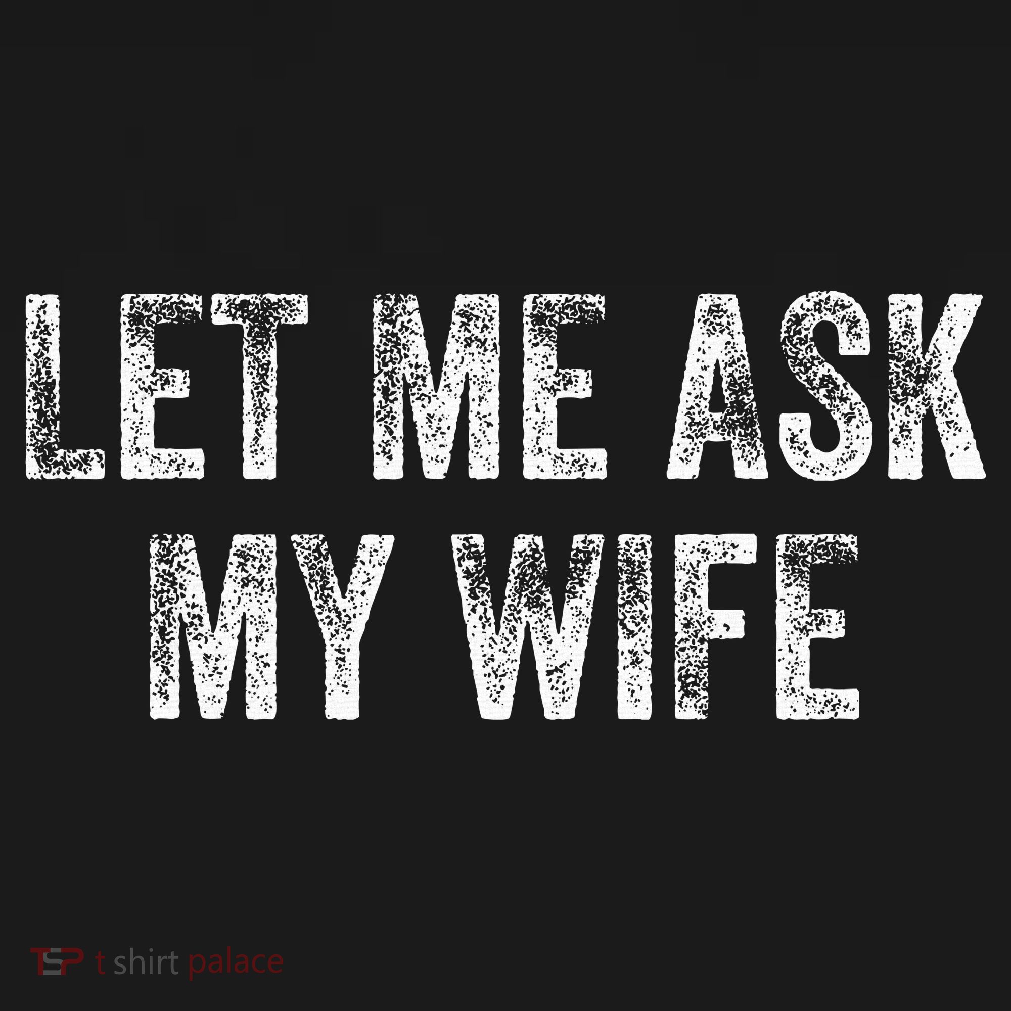 Let Me Ask My Wife Visor