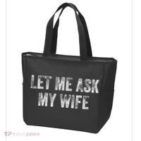 Let Me Ask My Wife Tote Bag thumb 3