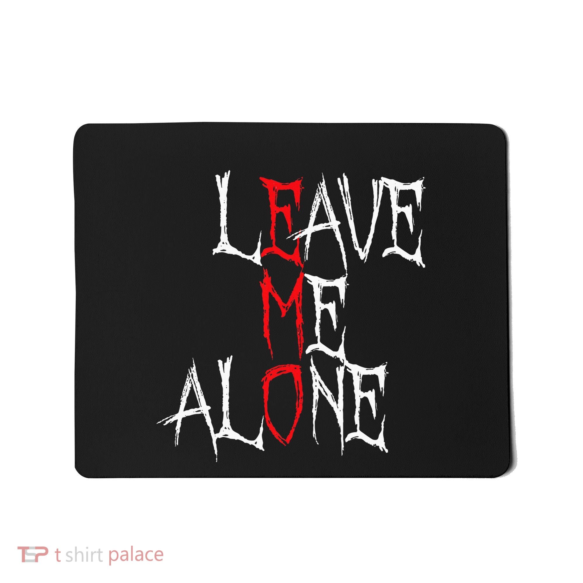 Leave Me Alone Emo Clothes Emocore Emo Music Fan Emo Mousepad
