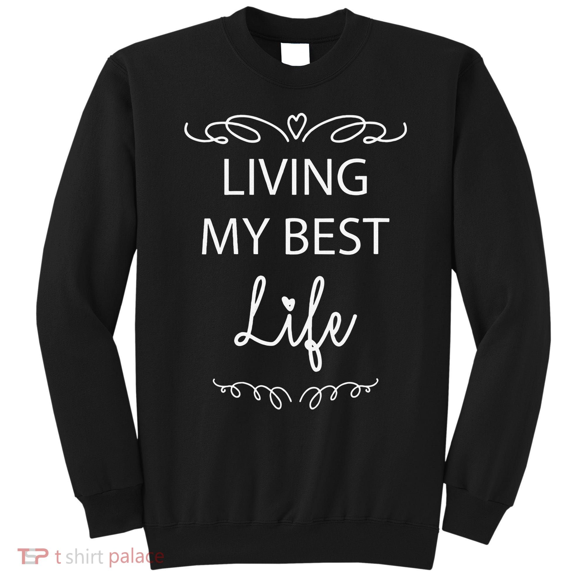 Living My Best Life Cool Sweatshirt