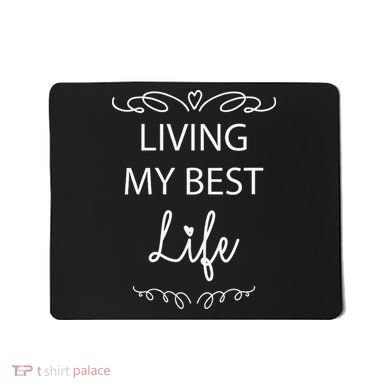 Living My Best Life Cool Mousepad