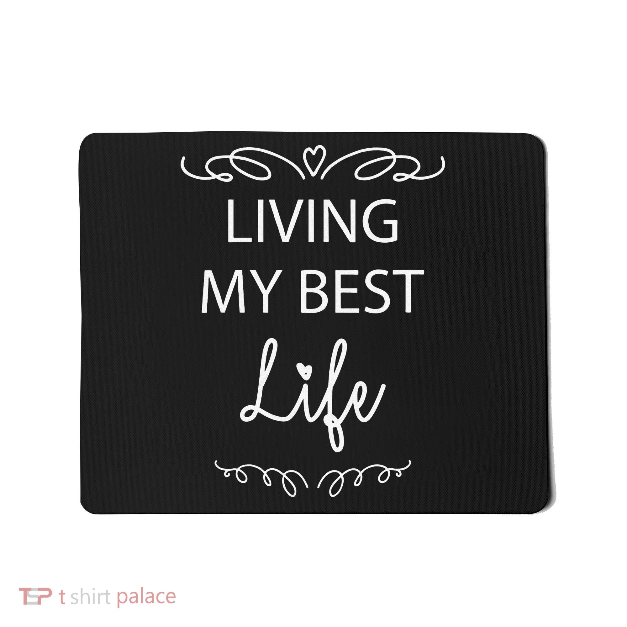 Living My Best Life Cool Mousepad