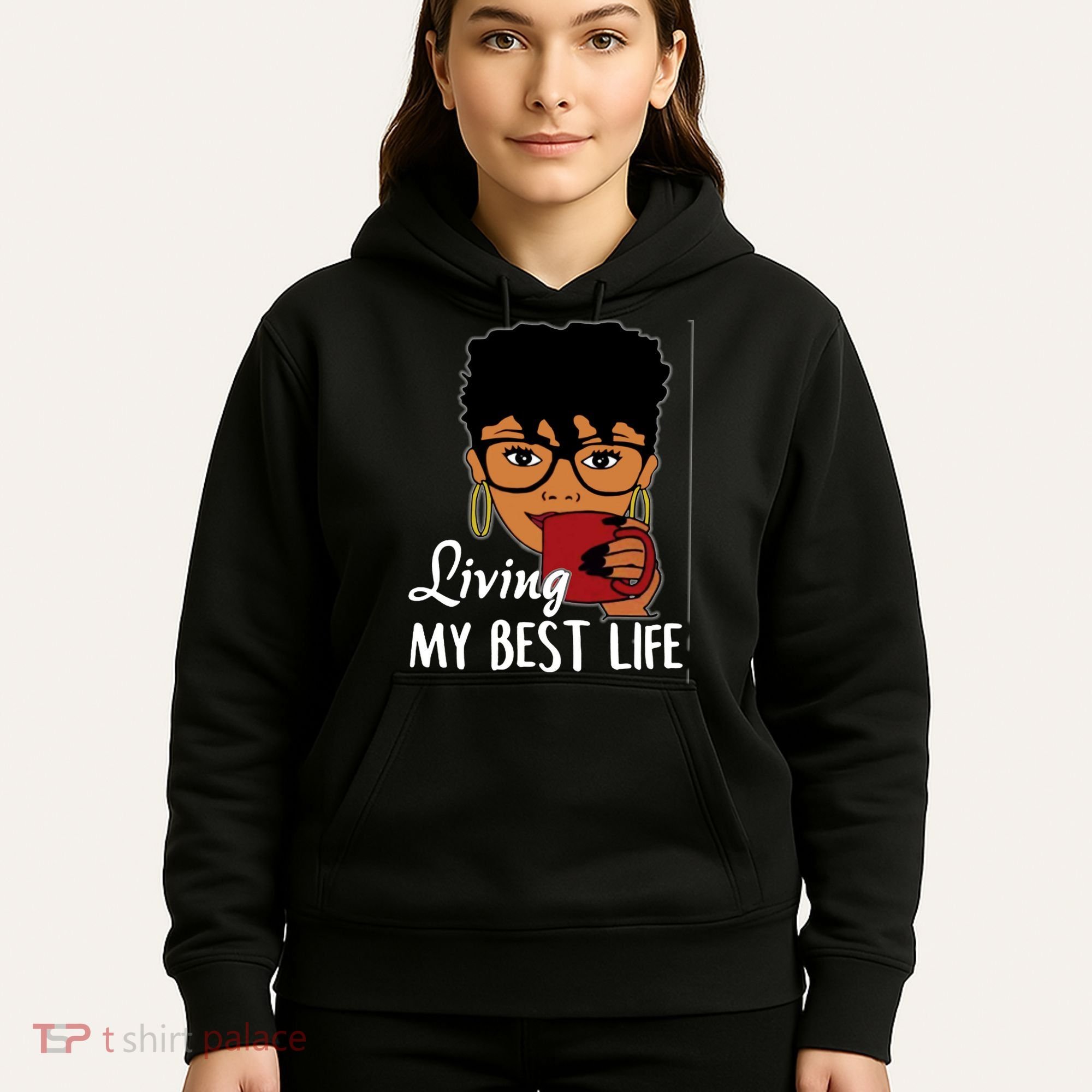 Living My Best Life Hoodie