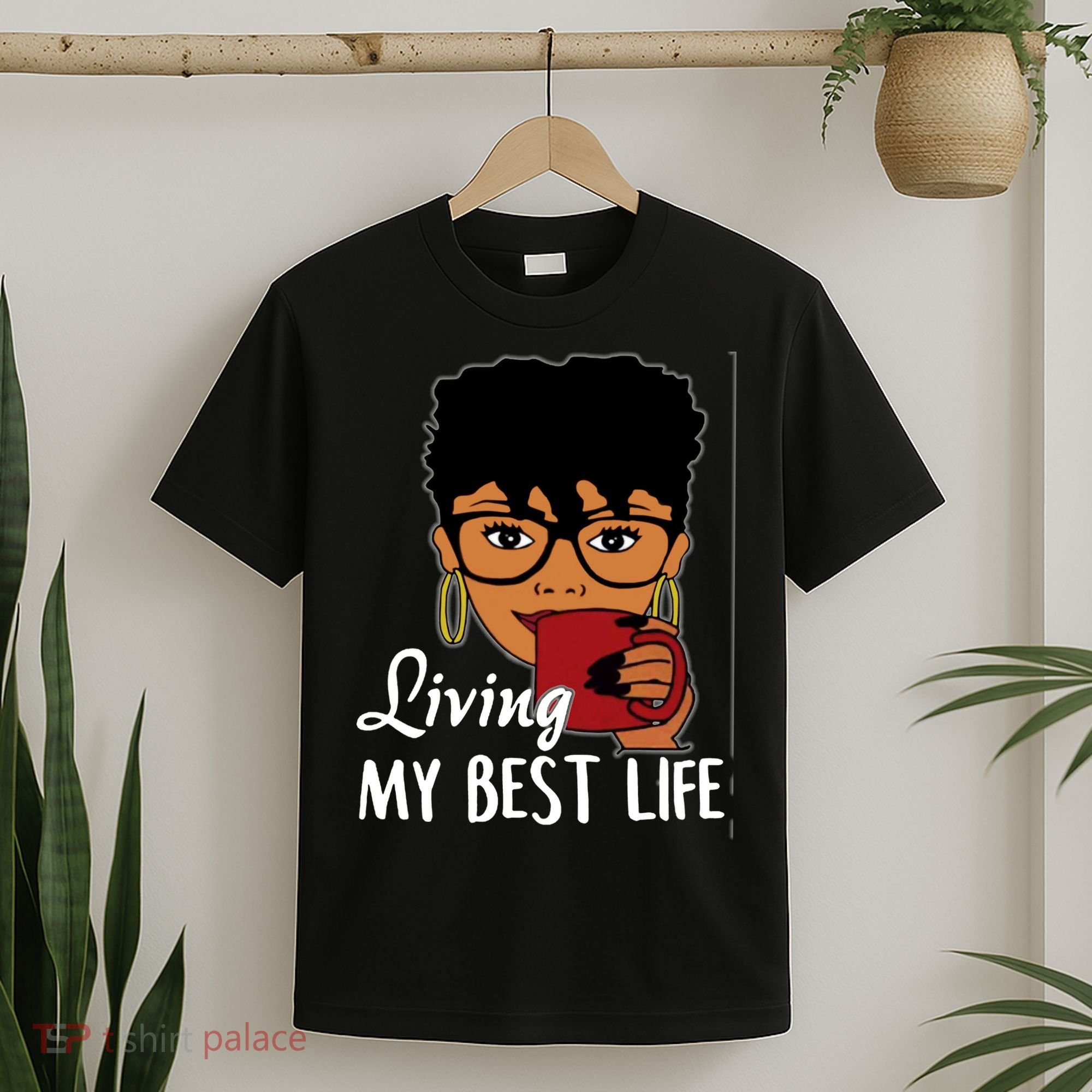 Living My Best Life T-Shirt