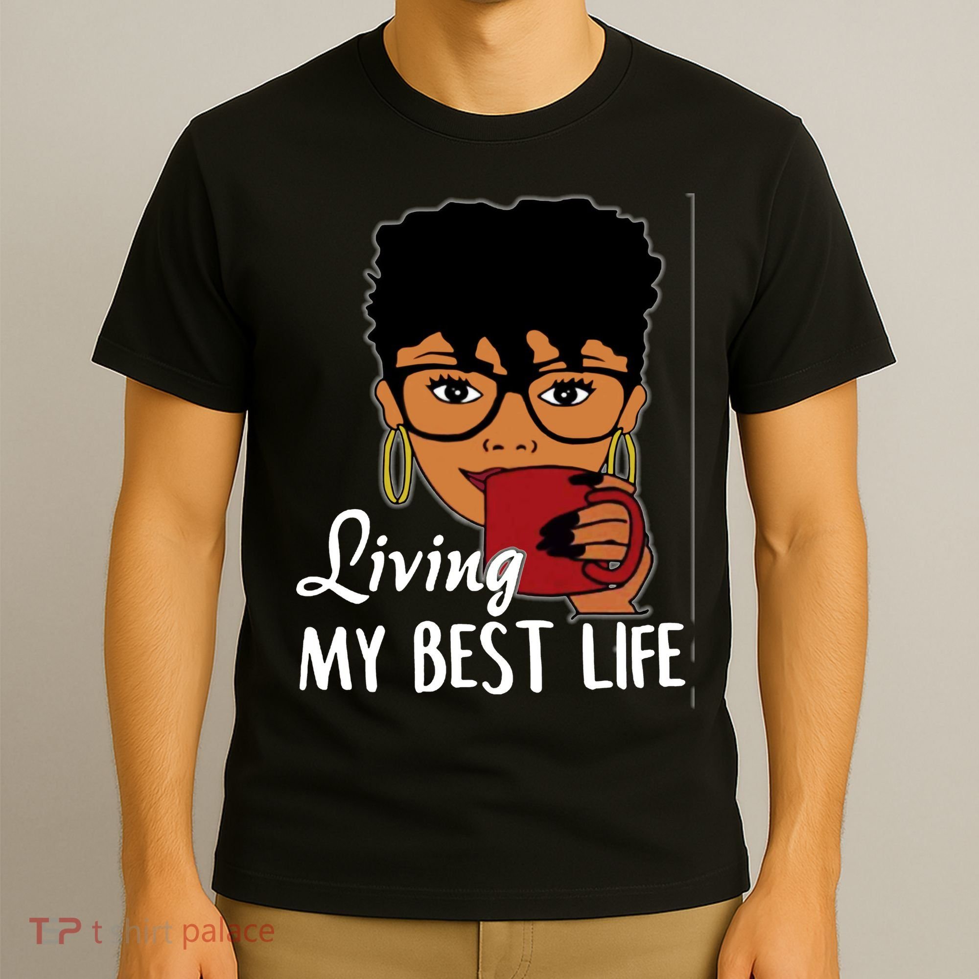Living My Best Life T-Shirt