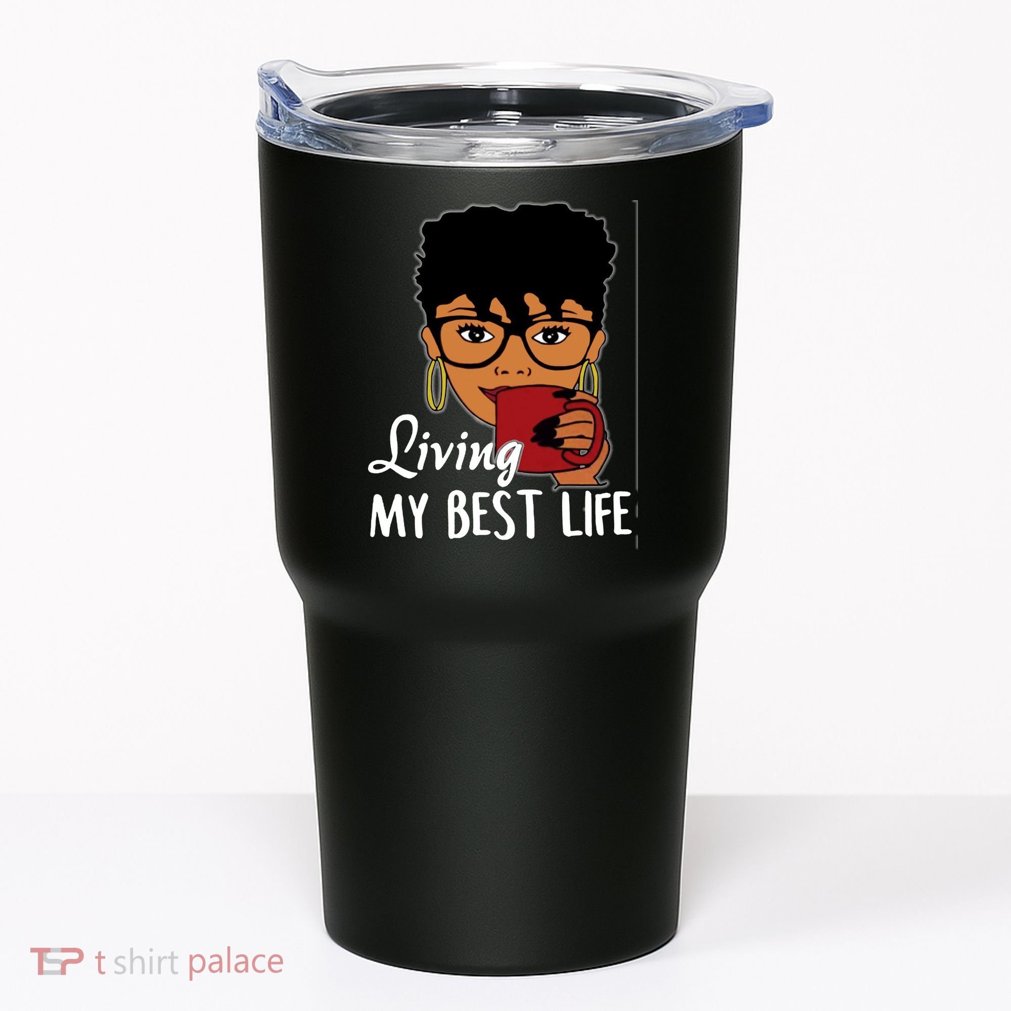 Living My Best Life Tumbler