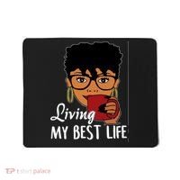 Living My Best Life Mousepad thumb 0
