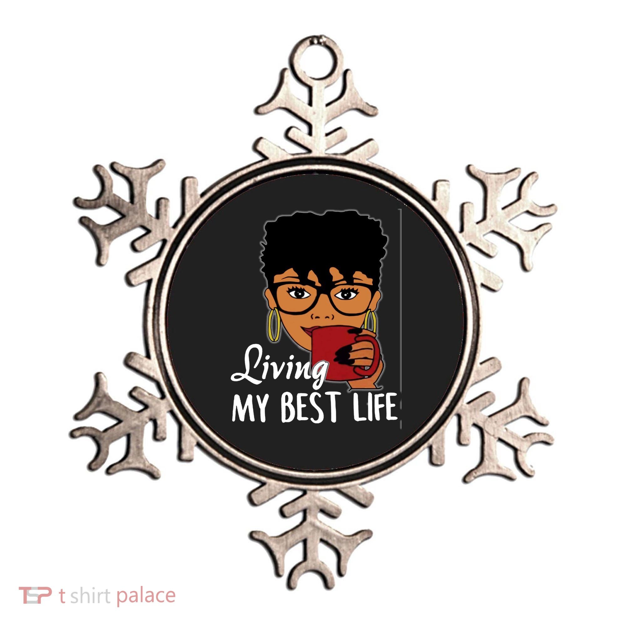 Living My Best Life Ornament