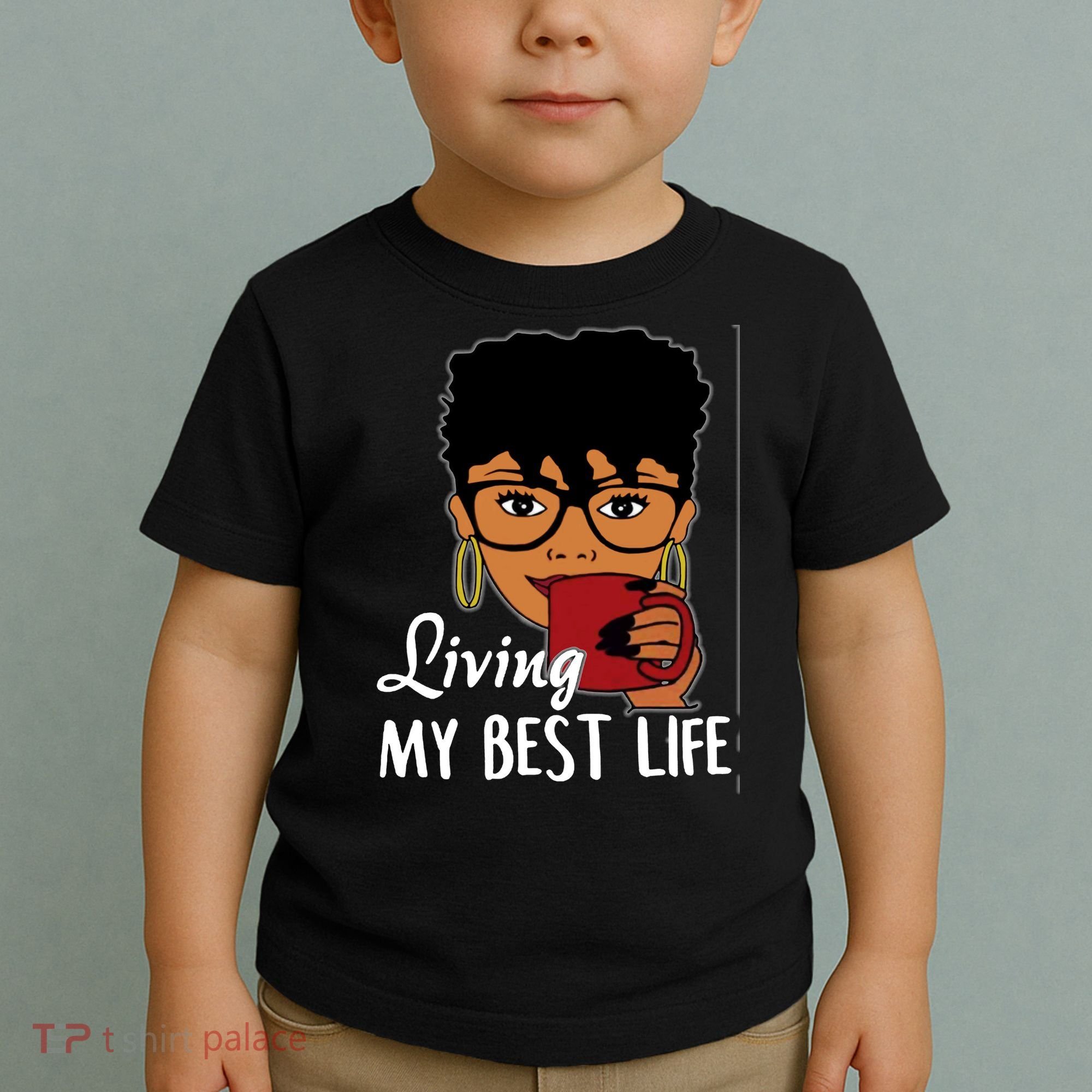 Living My Best Life Toddler T-Shirt