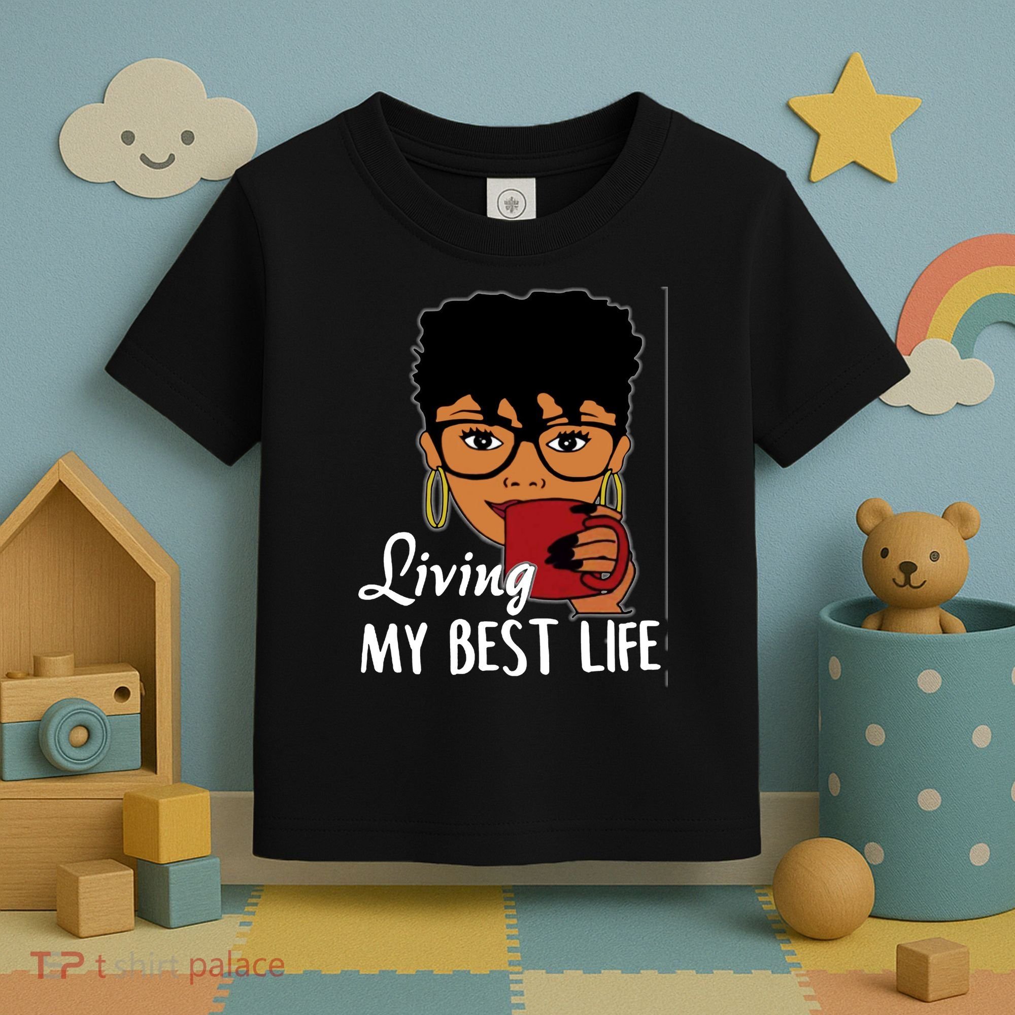Living My Best Life Toddler T-Shirt