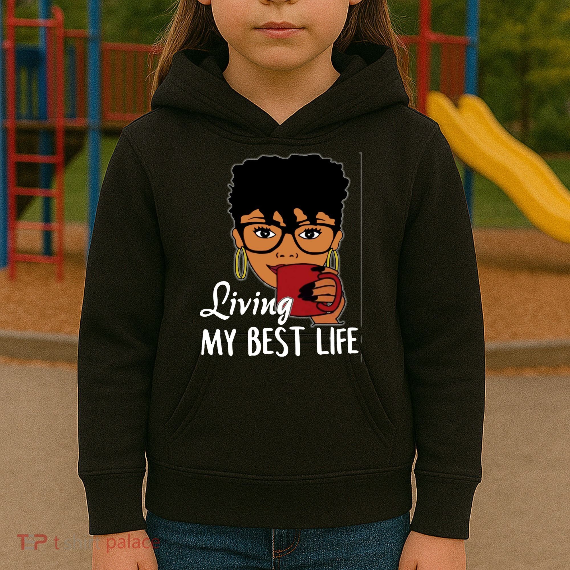 Living My Best Life Kids Hoodie