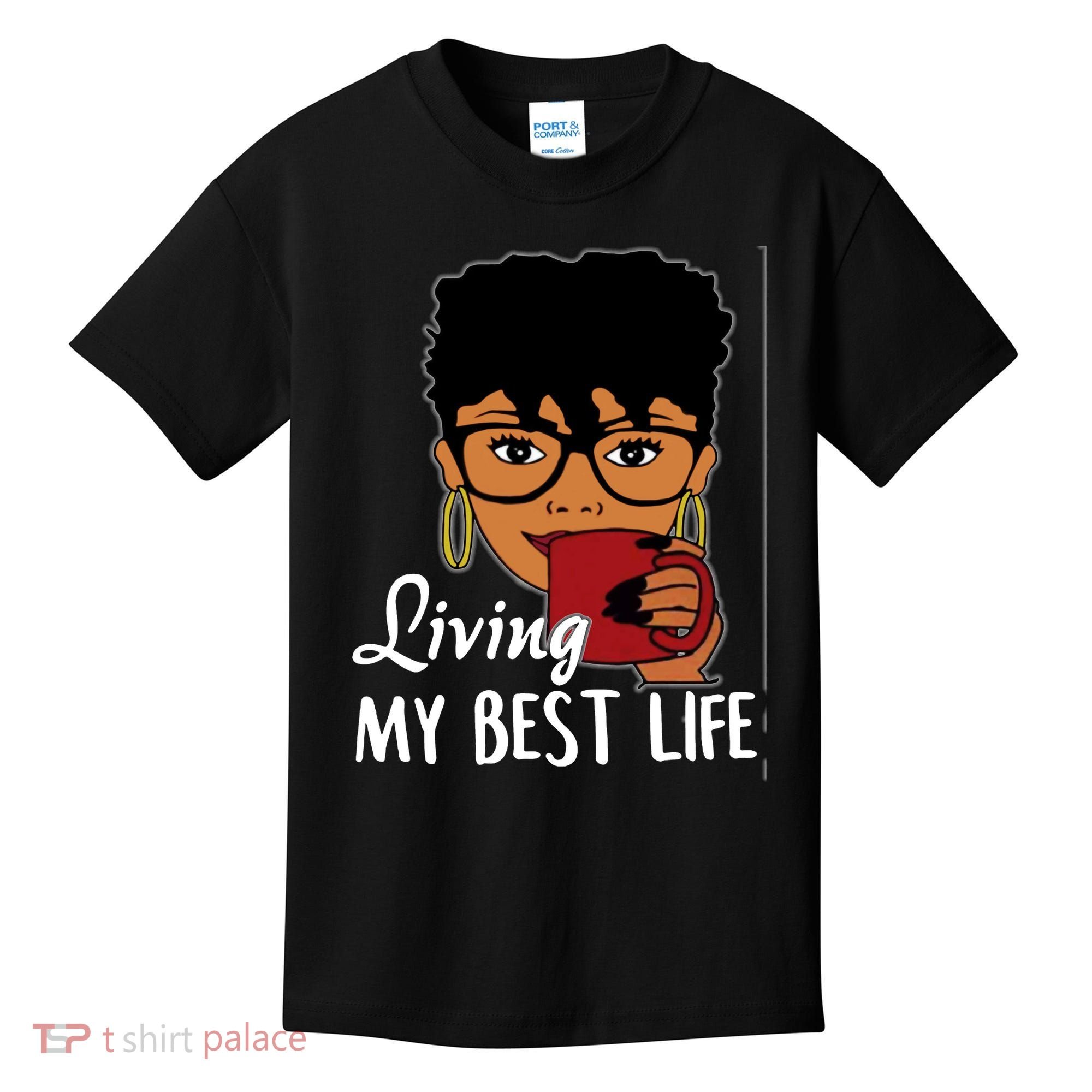 Living My Best Life Kids T-Shirt