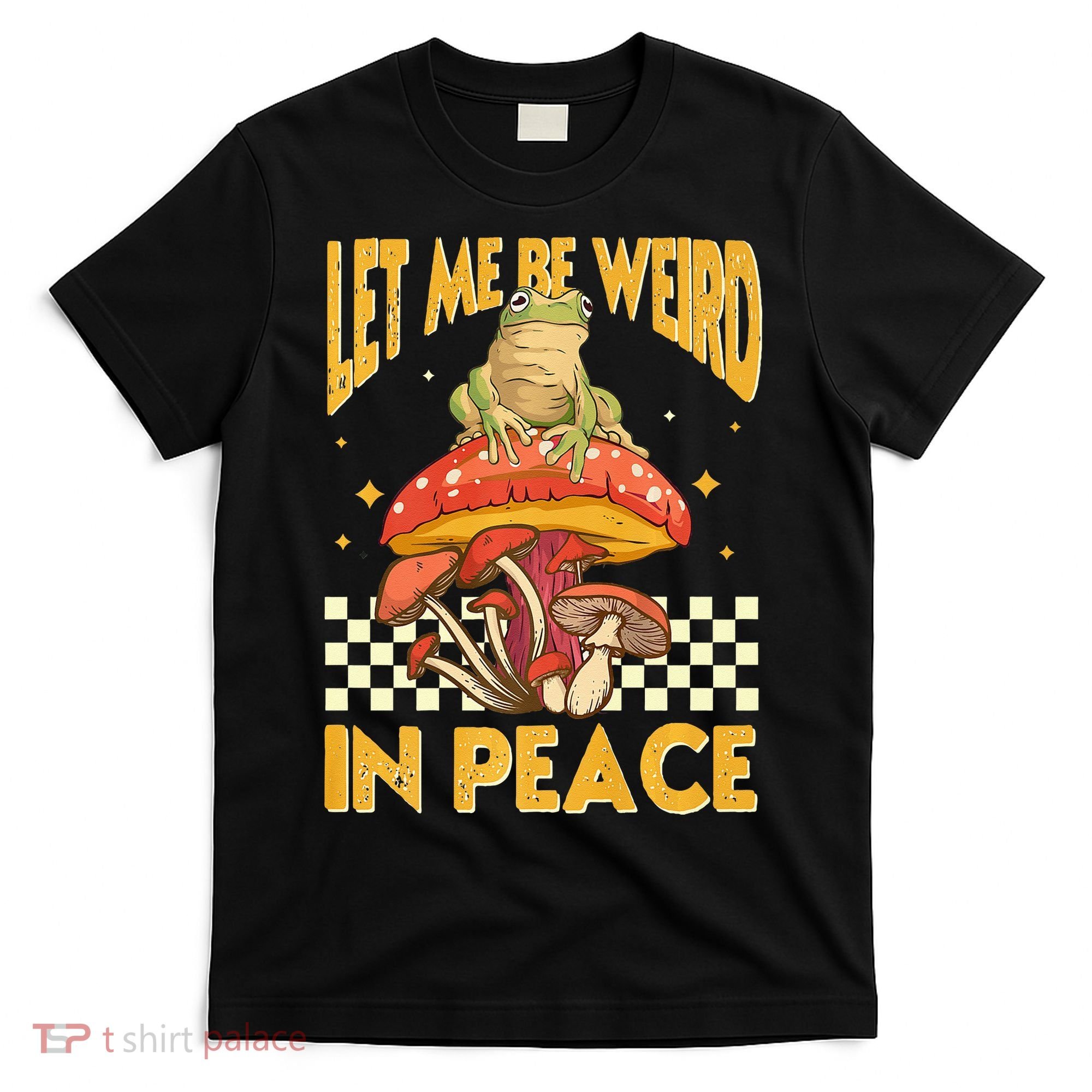 Let Me Be Weird In Peace Funny Cute Mushroom Frog Vintage Premium T-Shirt