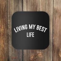 Living My Best Life Positive Ladies Coaster thumb 0