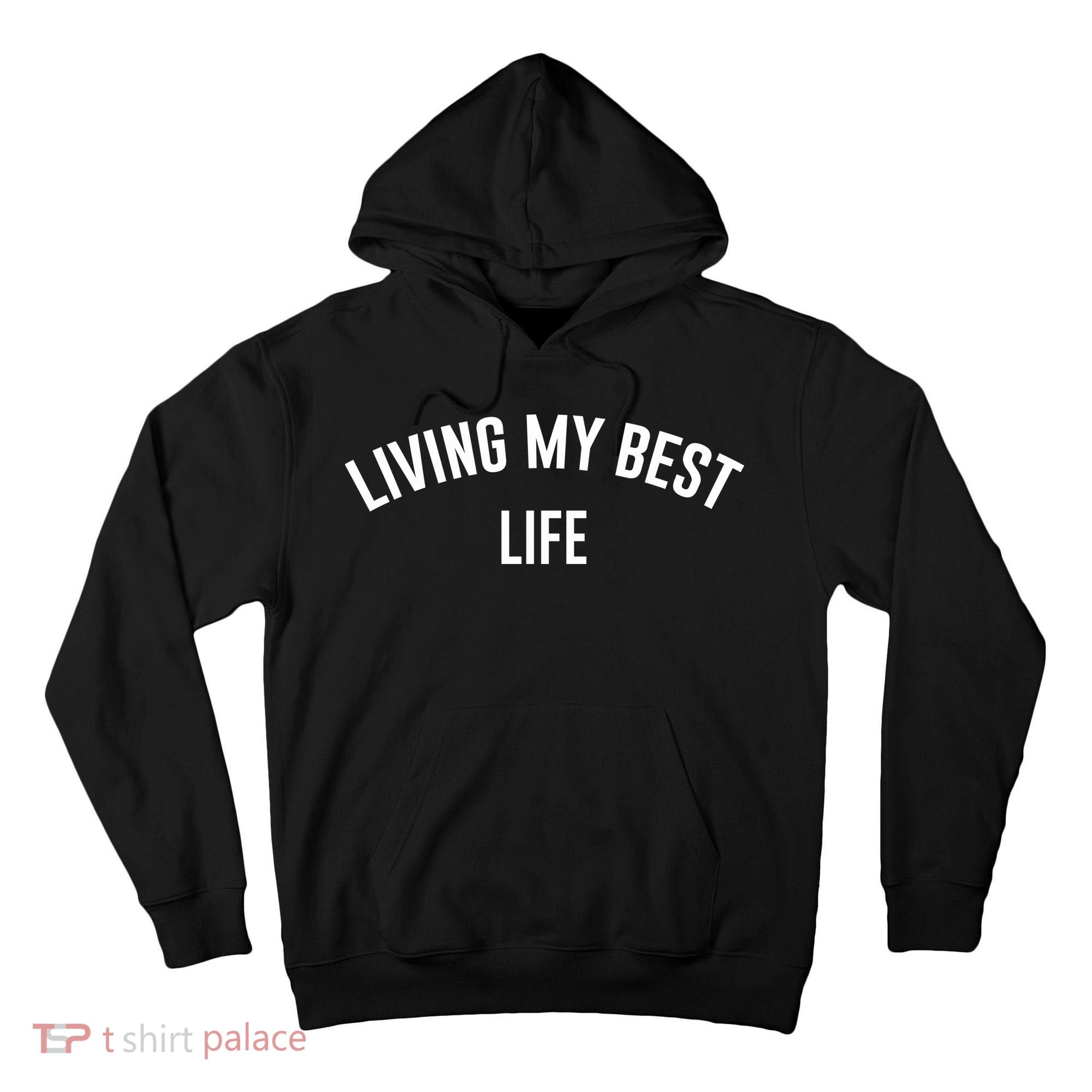 Living My Best Life Positive Ladies Tall Hoodie