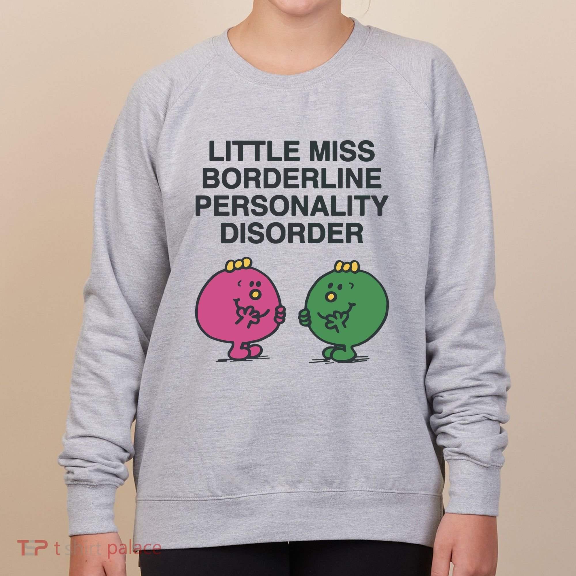 Little Miss Borderline Personality Disorder Women's Sweatshirt