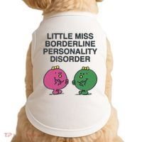 Little Miss Borderline Personality Disorder Doggie Tank thumb 0