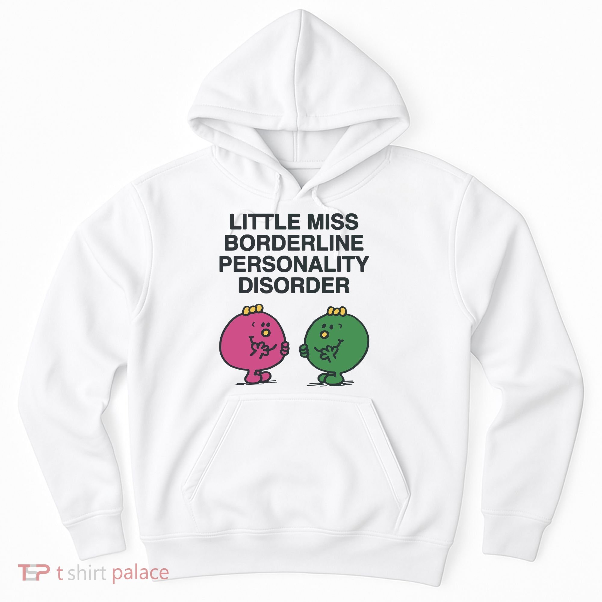 Little Miss Borderline Personality Disorder Hoodie