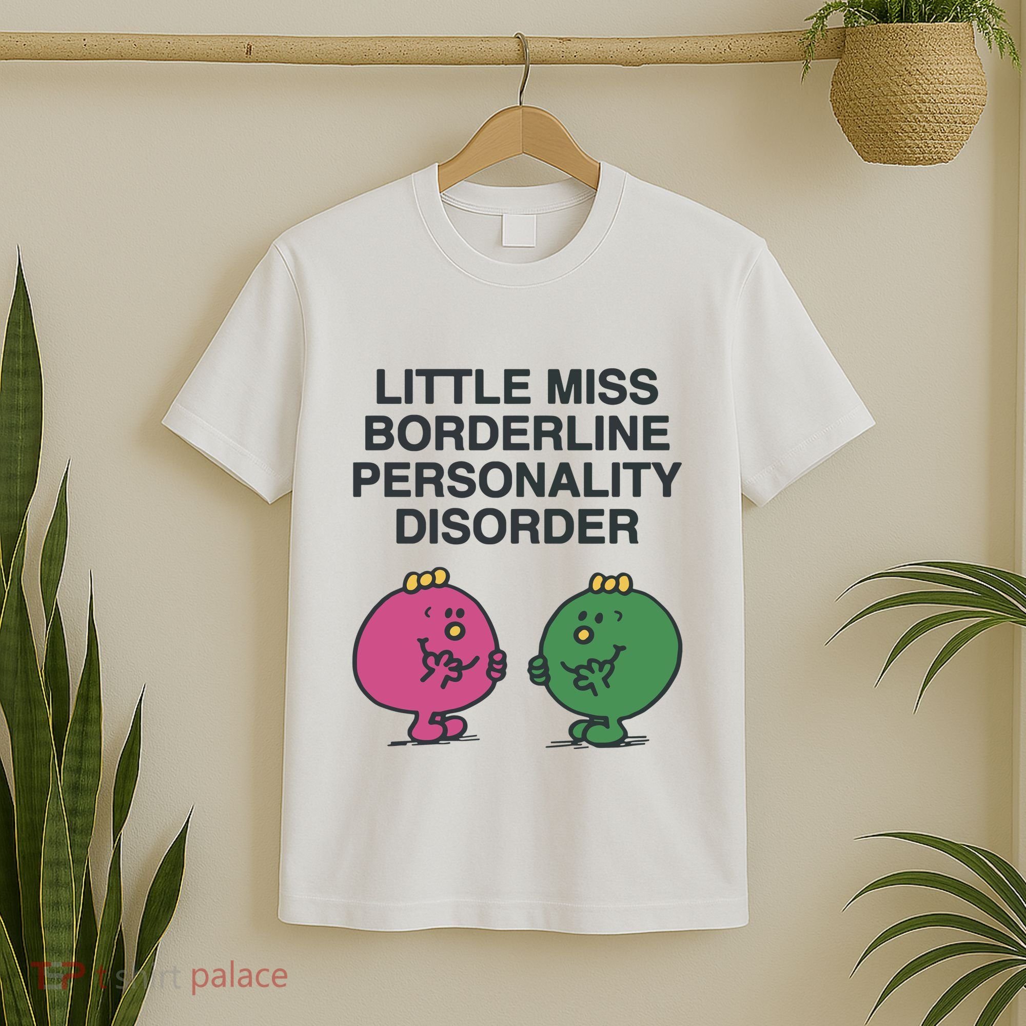 Little Miss Borderline Personality Disorder T-Shirt
