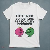 Little Miss Borderline Personality Disorder T-Shirt thumb 5