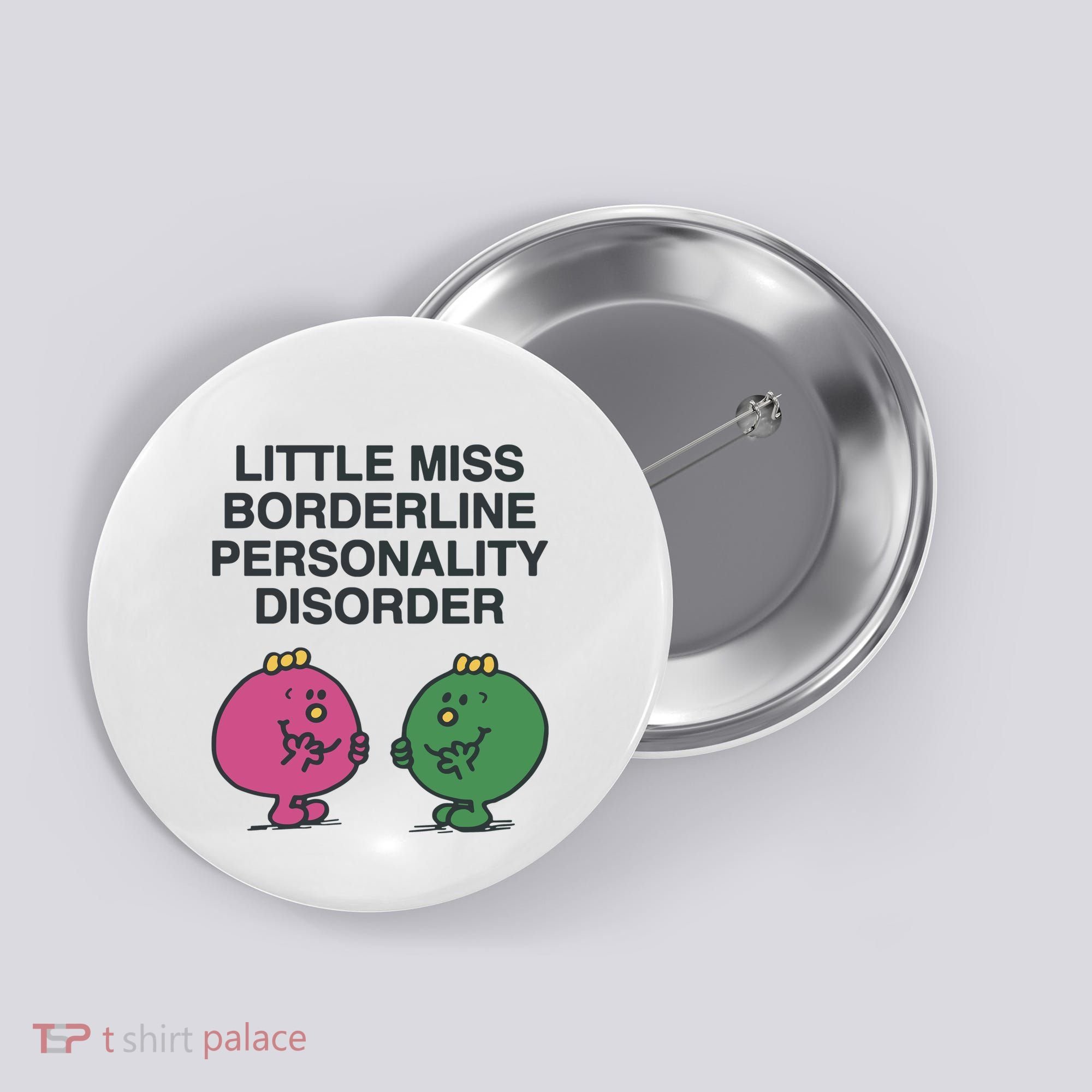 Little Miss Borderline Personality Disorder Button