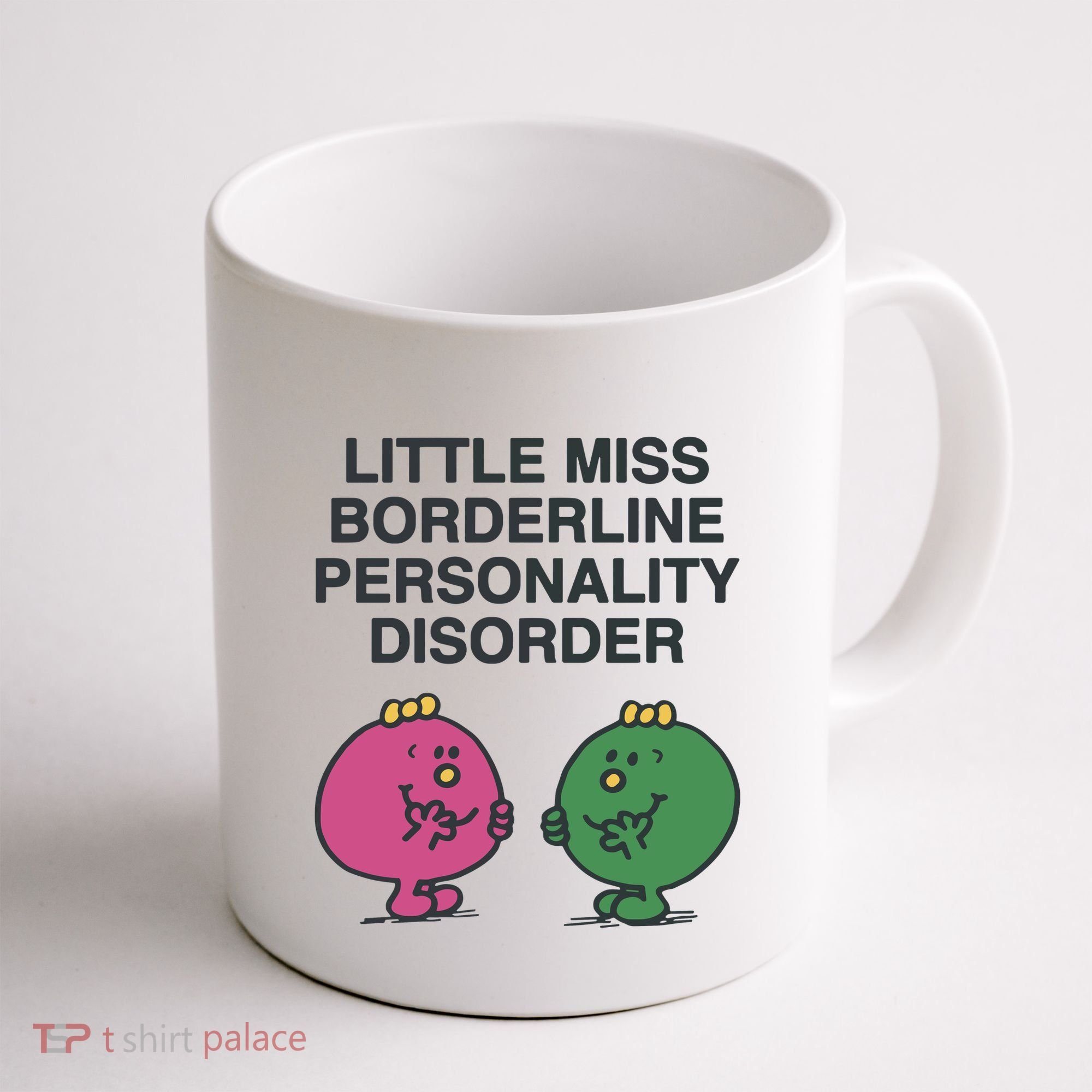 Little Miss Borderline Personality Disorder Coffee Mug