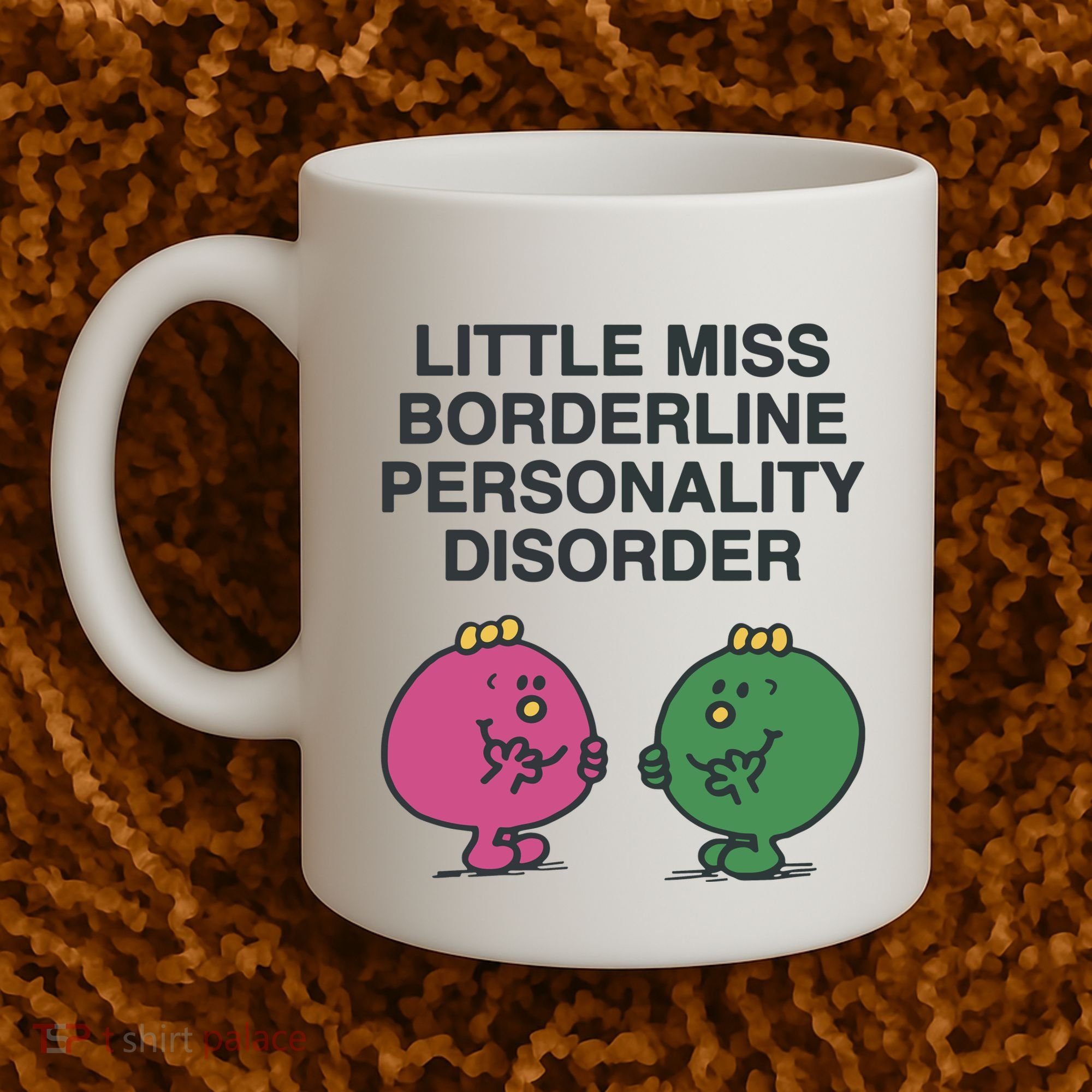 Little Miss Borderline Personality Disorder Coffee Mug