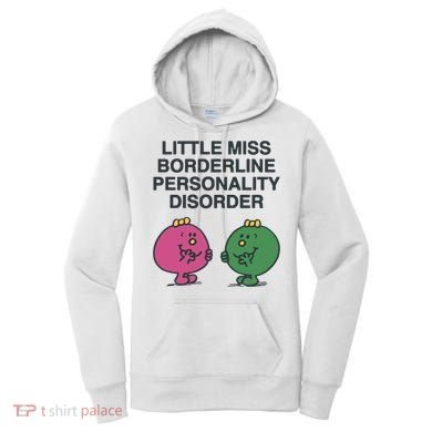 Little Miss Borderline Personality Disorder Women's Hoodie