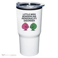 Little Miss Borderline Personality Disorder Tumbler thumb 0