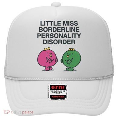 Little Miss Borderline Personality Disorder Hat