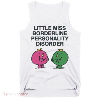Little Miss Borderline Personality Disorder Tank Top