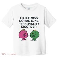 Little Miss Borderline Personality Disorder Toddler T-Shirt thumb 0