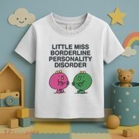 Little Miss Borderline Personality Disorder Toddler T-Shirt thumb 3