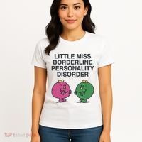 Little Miss Borderline Personality Disorder Women's T-Shirt thumb 4