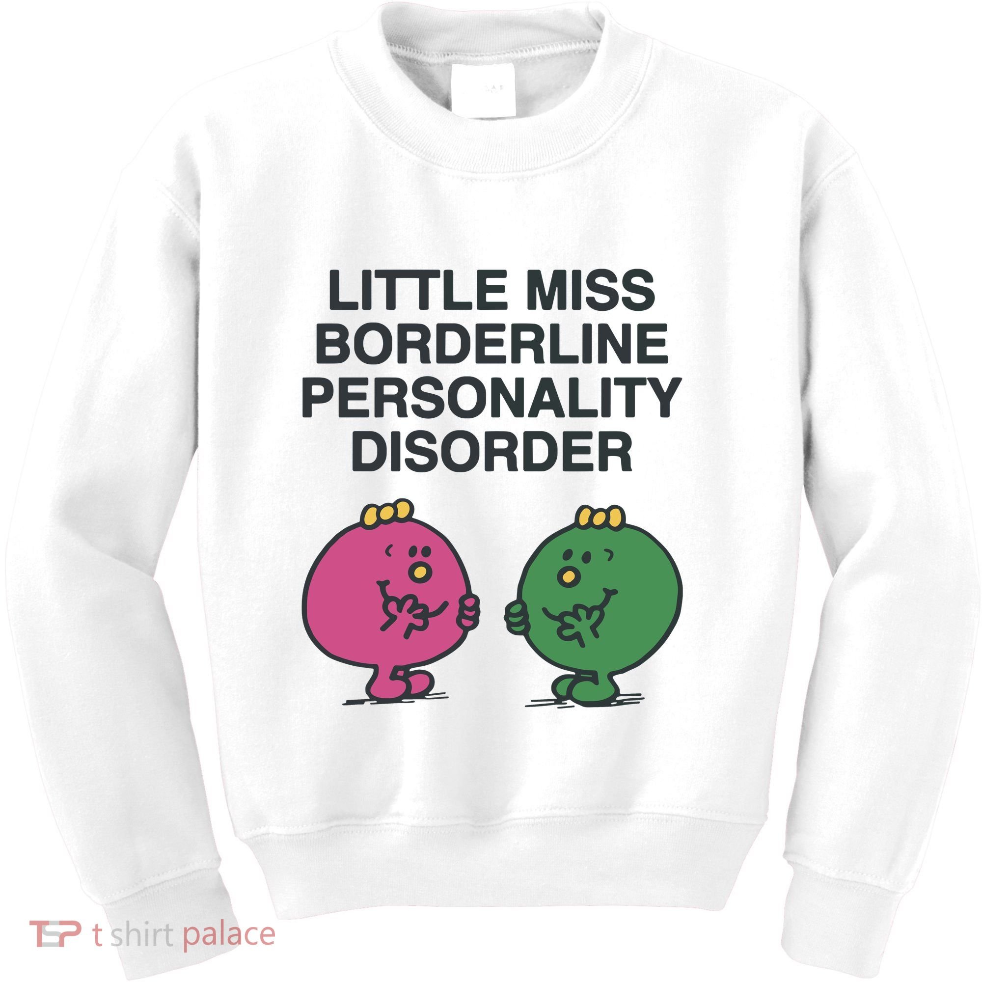 Little Miss Borderline Personality Disorder Kids Sweatshirt